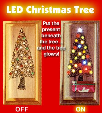 LED Christmas Tree.  Put the present beneath the tree . . . and the tree glows!