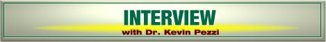 Interview with Dr. Kevin Pezzi